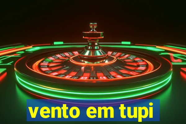 vento em tupi